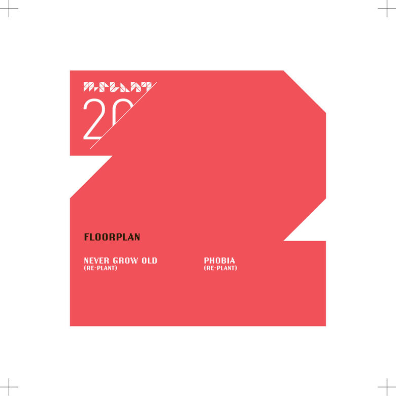 Floorplan – Never Grow Old / Phobia (Re-Plants)