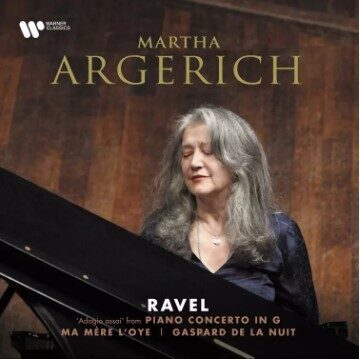 Martha Argerich - Ravel: Adagio from Piano Concerto in G, Ma Mère l'Oye, Gaspard de la nuit