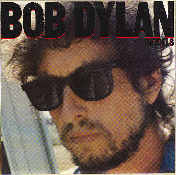 Bob Dylan – Infidels