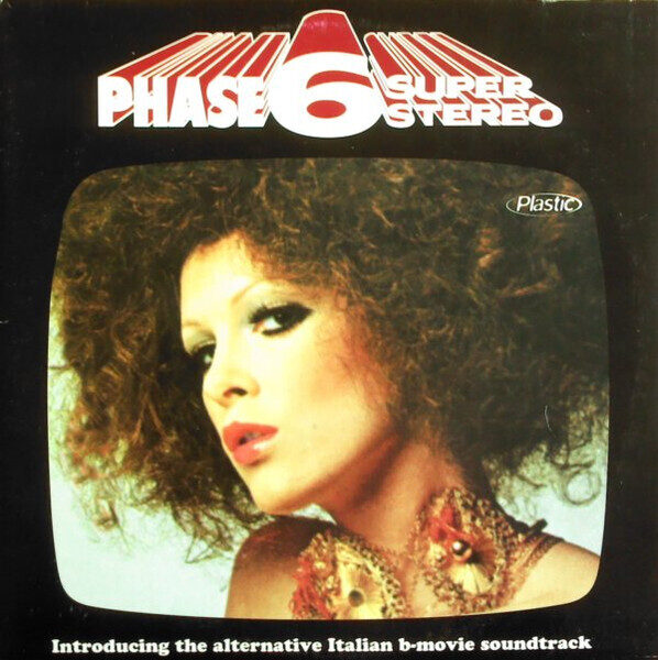 Various – Phase 6 Super Stereo - Introducing The Alternative Italian B-Movie Soundtrack