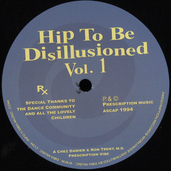 Chez Damier & Ron Trent, M.D. – Hip To Be Disillusioned Vol. 1
