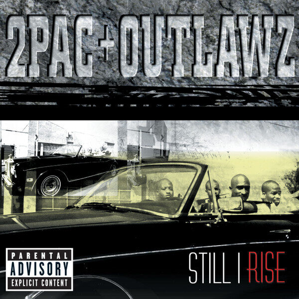 2Pac + Outlawz – Still I Rise