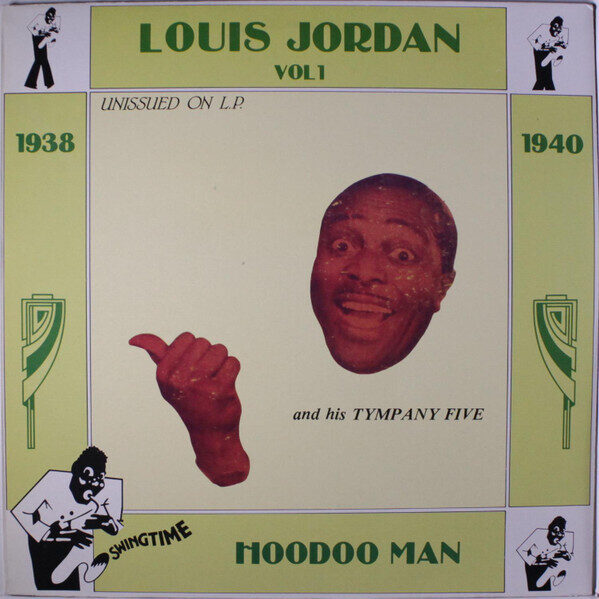 Louis Jordan And His Tympany Five – Hoodoo Man Vol. 1 (1938-1940)