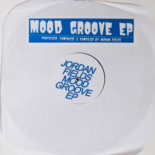 Jordan Fields – Mood Groove EP