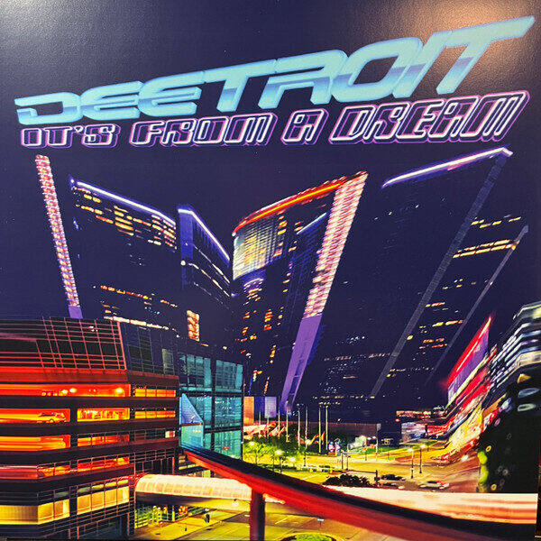 Deetroit – It's From A Dream