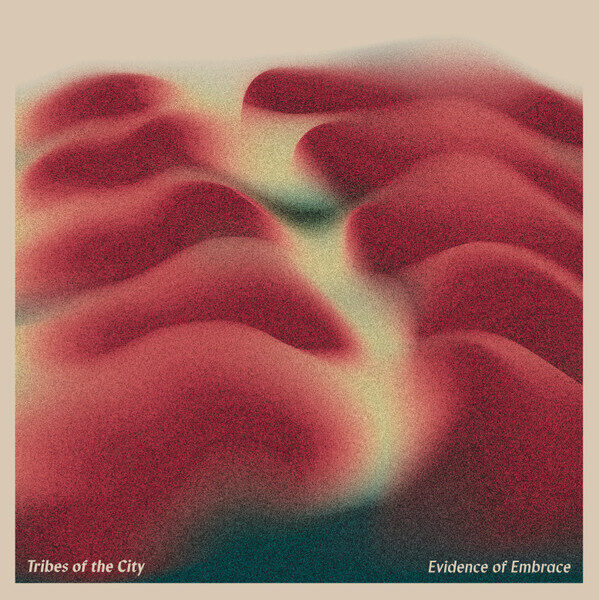 Tribes Of The City – Evidence Of Embrace