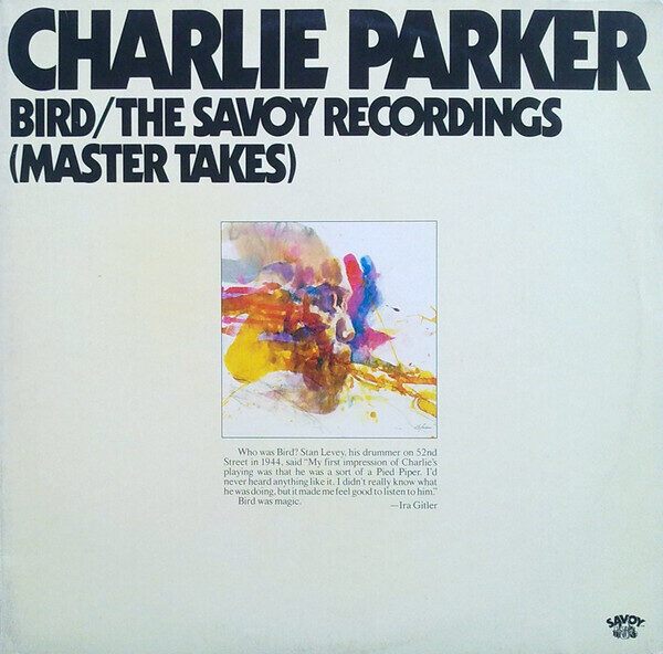 Charlie Parker – Bird / The Savoy Recordings (Master Takes)