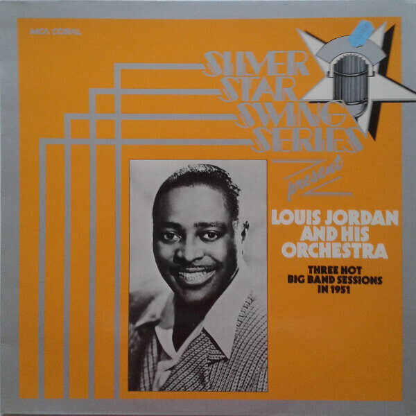 Louis Jordan And His Orchestra – Three Hot Big Band Sessions In 1951