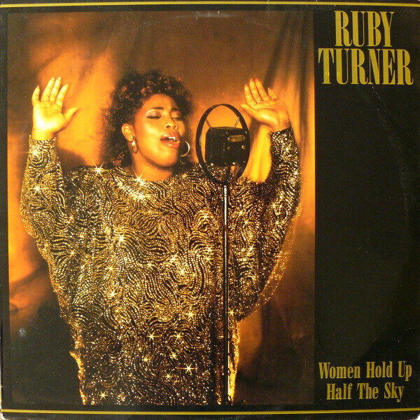 Ruby Turner – Women Hold Up Half The Sky