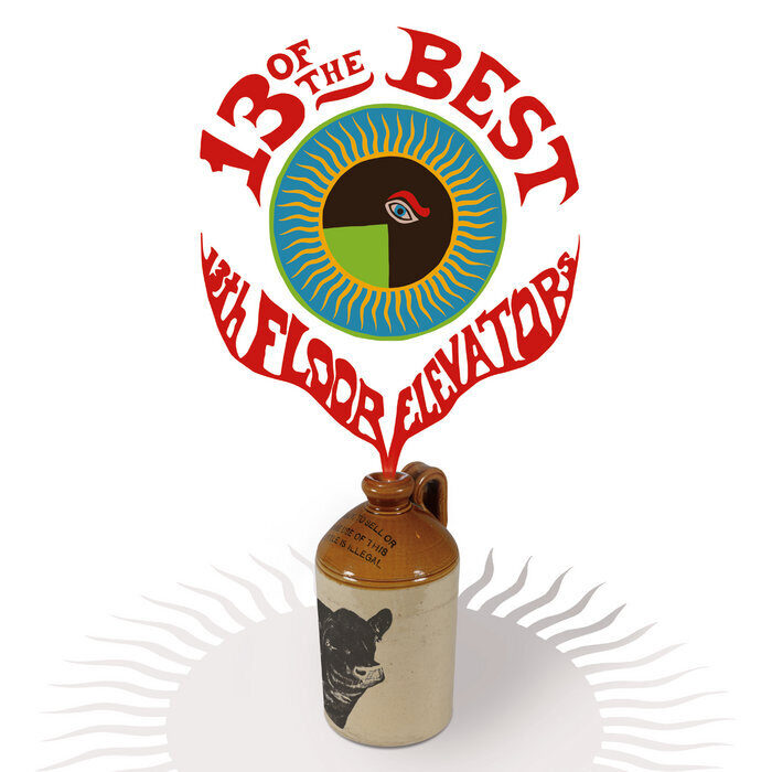 13th Floor Elevators – 13 Of The Best