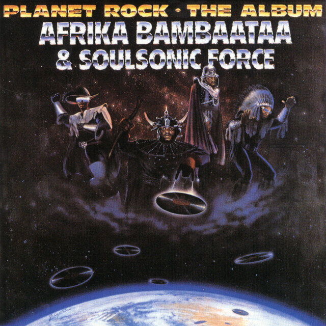 Afrika Bambaataa & Soulsonic Force – Planet Rock - The Album