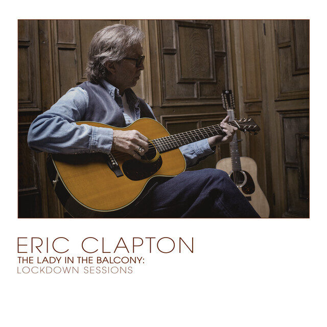 Eric Clapton – The Lady In The Balcony: Lockdown Sessions
