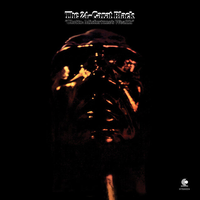 The 24-Carat Black – Ghetto: Misfortune's Wealth