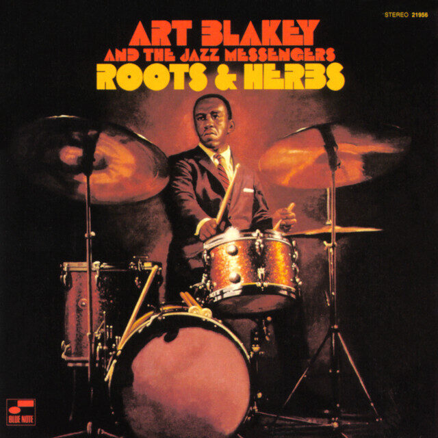 Art Blakey And The Jazz Messengers – Roots & Herbs