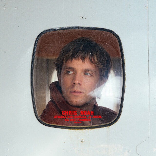 Chris Noah - Atvadas Nav Skumjas, Ja Zinām, Ka Drīz Tiksimies