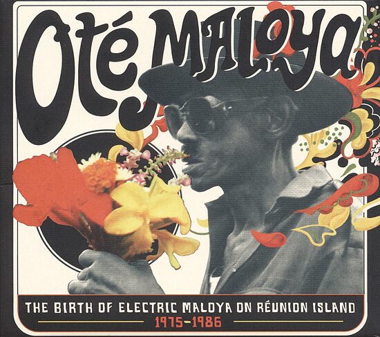 Various – Ote Maloya (The Birth Of Electric Maloya On Reunion Island 1975-1986)