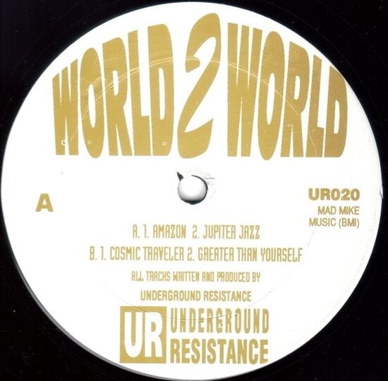 Underground Resistance – World 2 World