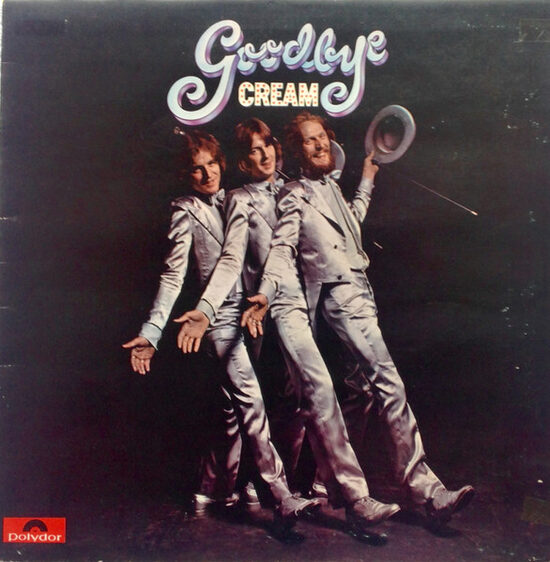 Cream – Goodbye