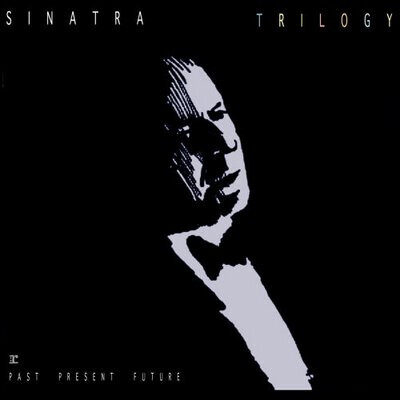 Frank Sinatra – Trilogy: Past, Present & Future