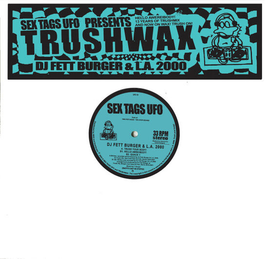 DJ Fett Burger, L.A. 2000 – Trushwax