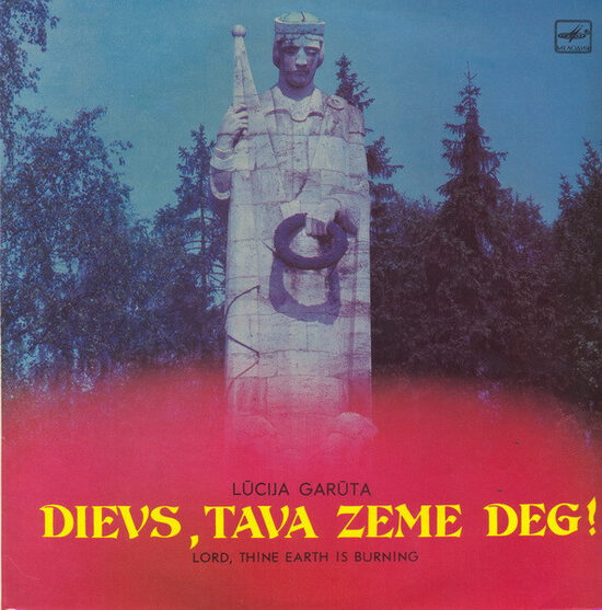 Lūcija Garūta – Dievs, Tava Zeme Deg!