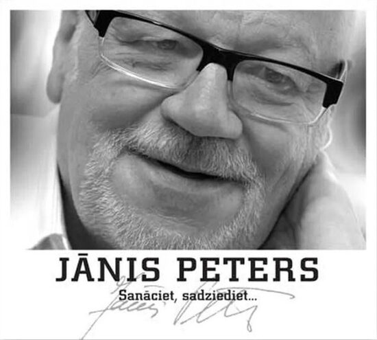 Jānis Peters – Sanāciet, Sadziediet (CD)