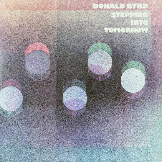 Donald Byrd – Stepping Into Tomorrow