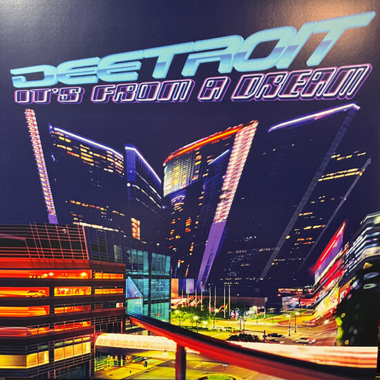 Deetroit – It's From A Dream