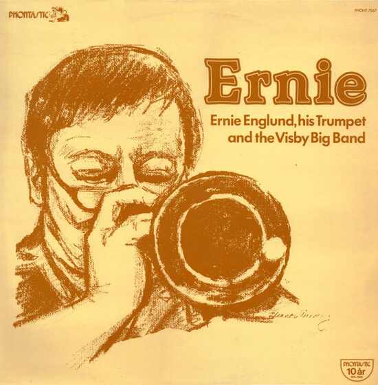 Ernie Englund, Visby Big Band – Ernie Englund, His Trumpet And The Visby Big Band
