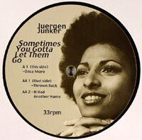 Juergen Junker – Sometimes You Gotta Let Them Go