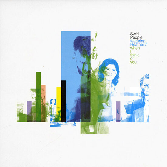 Swirl People ft. Heather – When I Think Of You