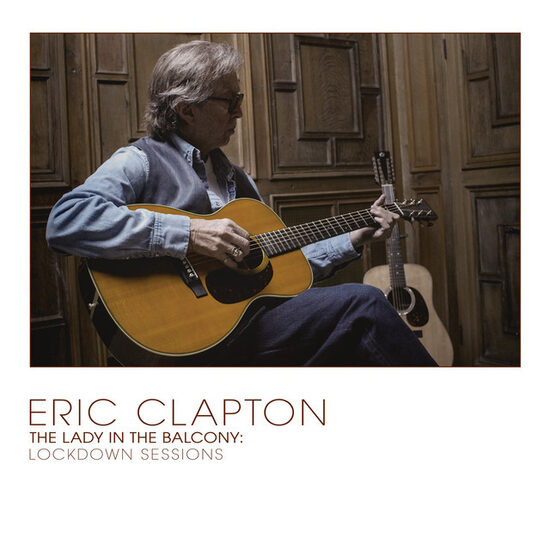 Eric Clapton – The Lady In The Balcony: Lockdown Sessions