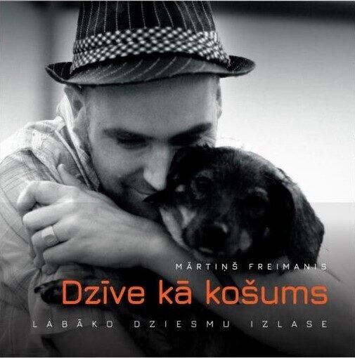 Mārtiņš Freimanis – Dzīve Kā Košums
