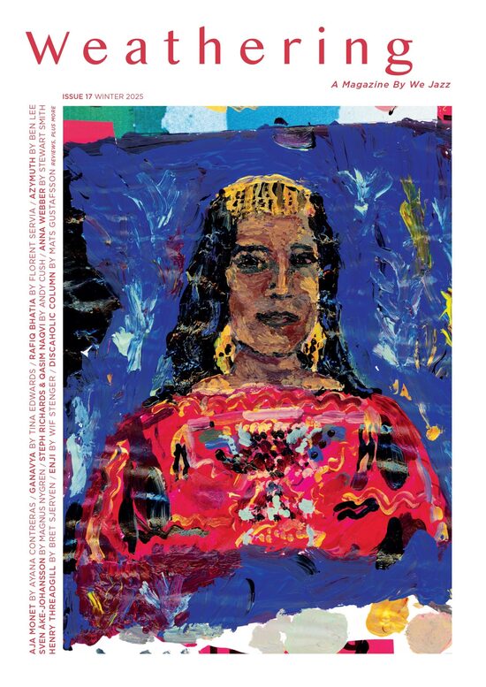 We Jazz Magazine / Winter 2025 "Weathering"