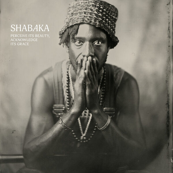 Shabaka Hutchings – Perceive Its Beauty, Acknowledge Its Grace