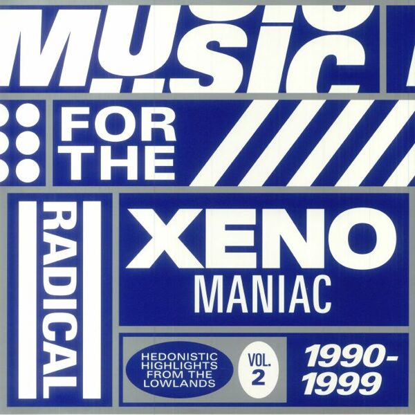 Various – Music For The Radical Xenomaniac Vol. 2 (Hedonistic Highlights From The Lowlands 1990-1999)