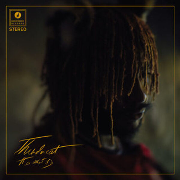 Thundercat – It Is What It Is