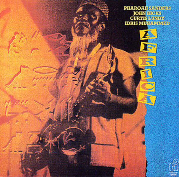 Pharoah Sanders / John Hicks / Curtis Lundy / Idris Muhammad – Africa