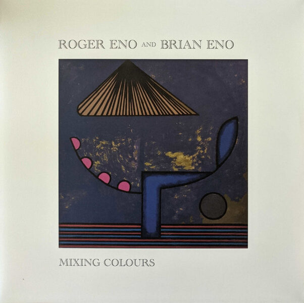 Roger Eno And Brian Eno – Mixing Colours