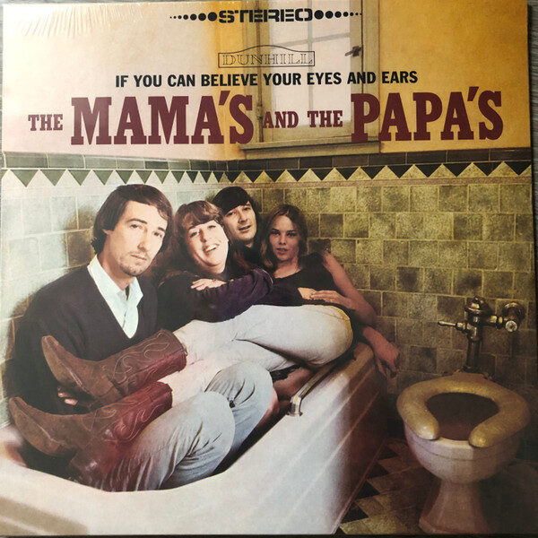 The Mama's And The Papa's – If You Can Believe Your Eyes And Ears