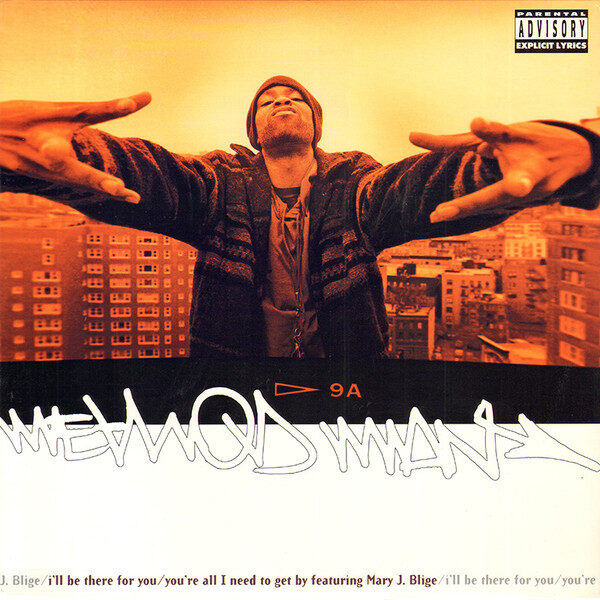 Method Man – I'll Be There For You / You're All I Need To Get By