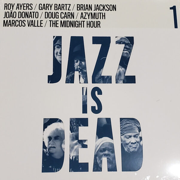 Adrian Younge & Ali Shaheed Muhammad / Roy Ayers / Gary Bartz / Brian Jackson / João Donato / Doug Carn / Azymuth / Marcos Valle / The Midnight Hour – Jazz Is Dead 1