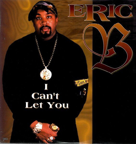 Eric B – I Can't Let You