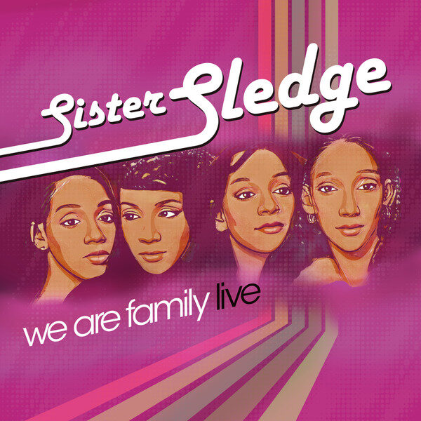 Sister Sledge – We Are Family - Live