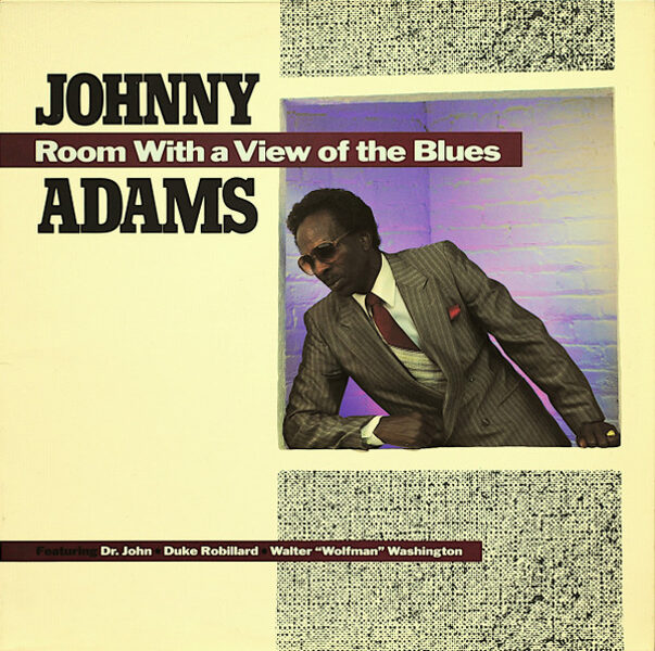 Johnny Adams – Room With A View Of The Blues