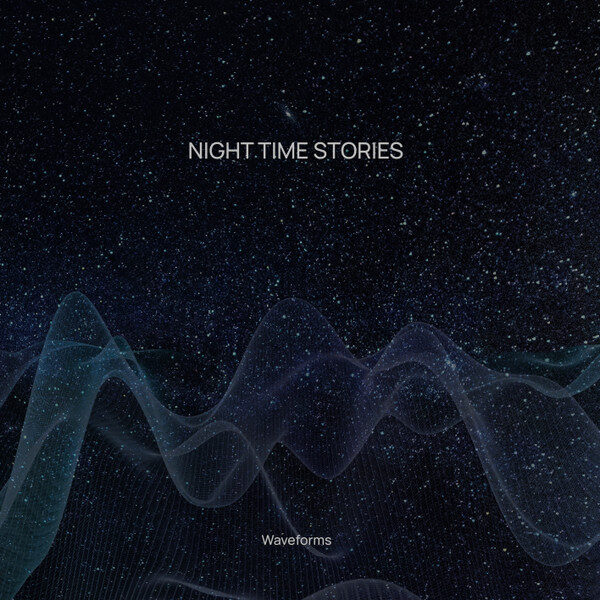 Waveforms – Night Time Stories