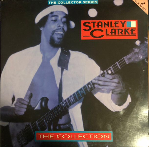 Stanley Clarke – The Collection