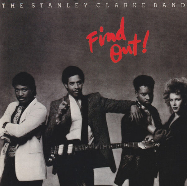 The Stanley Clarke Band – Find Out!