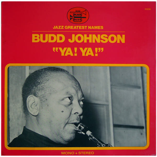 Budd Johnson – "Ya! Ya!"