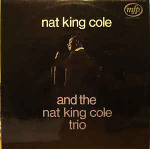 Nat King Cole And The Nat King Cole Trio – Nat King Cole And The Nat King Cole Trio